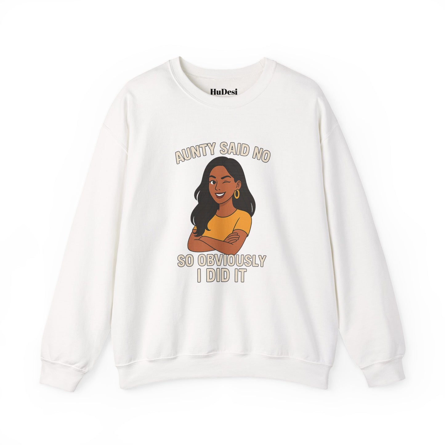 Aunty Said No Crewneck Sweatshirt