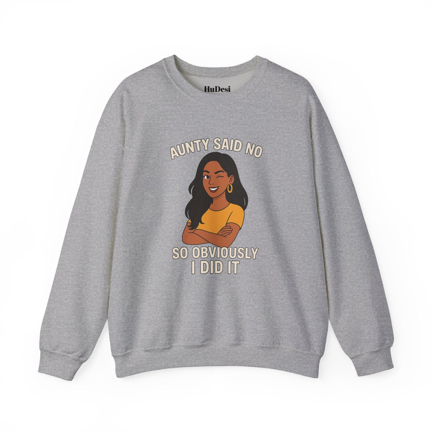 Aunty Said No Crewneck Sweatshirt