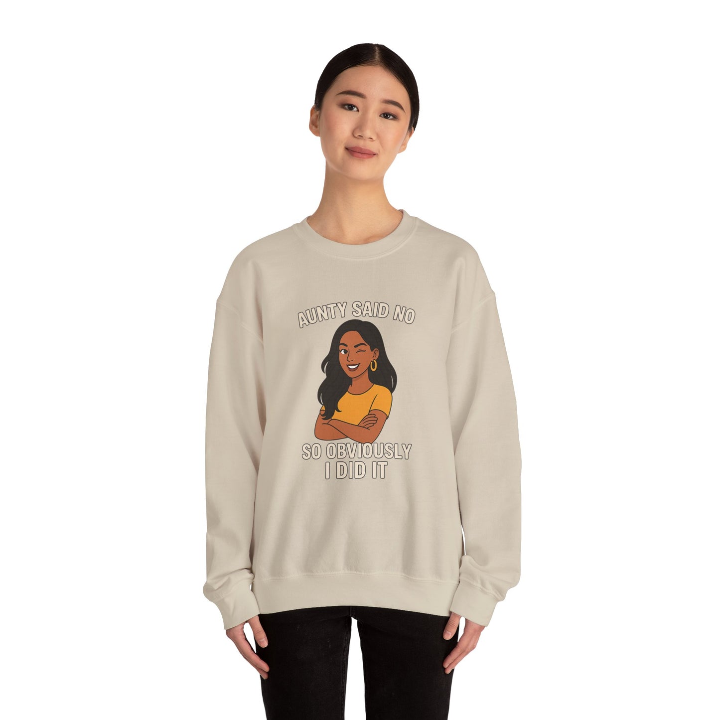 Aunty Said No Crewneck Sweatshirt