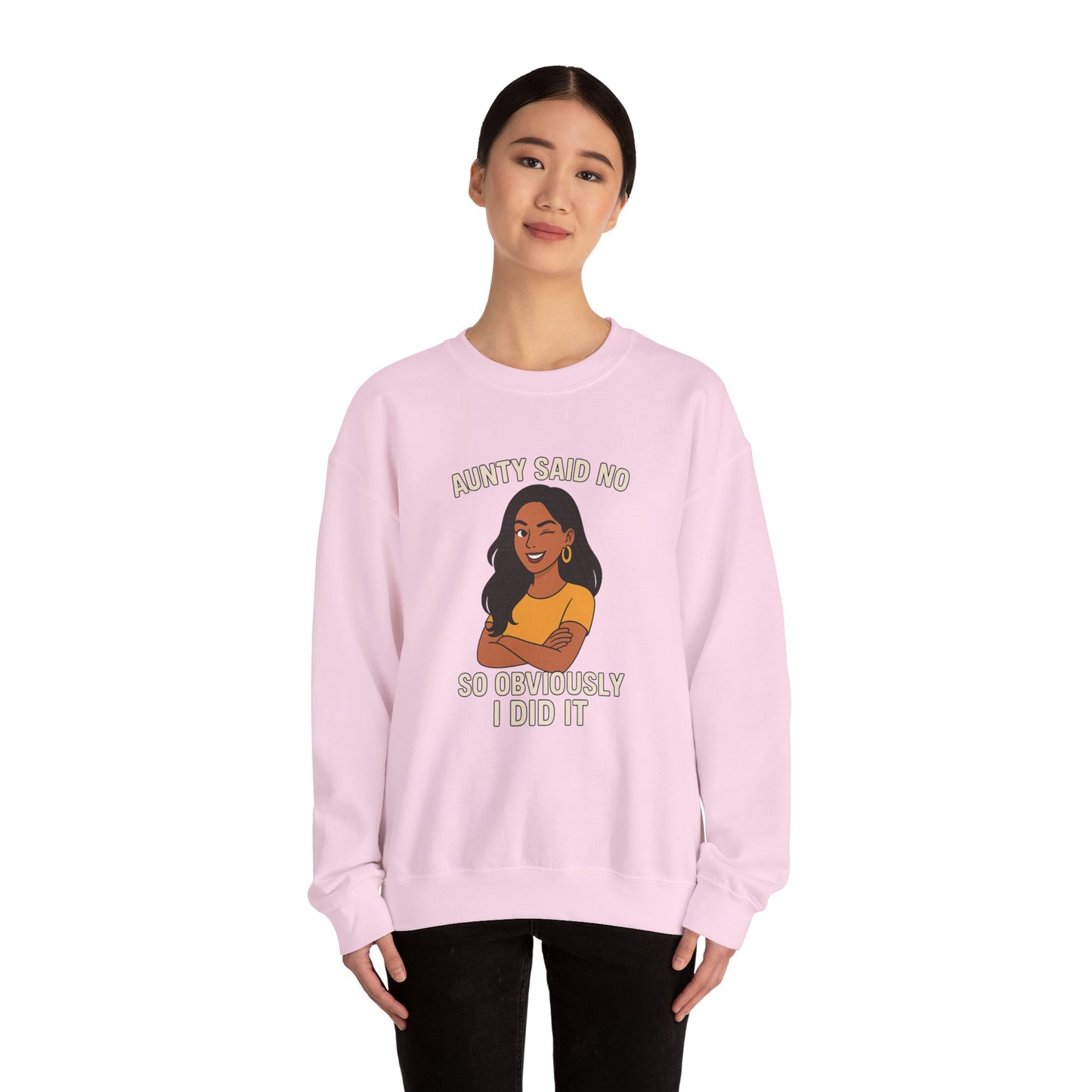 Aunty Said No Crewneck Sweatshirt