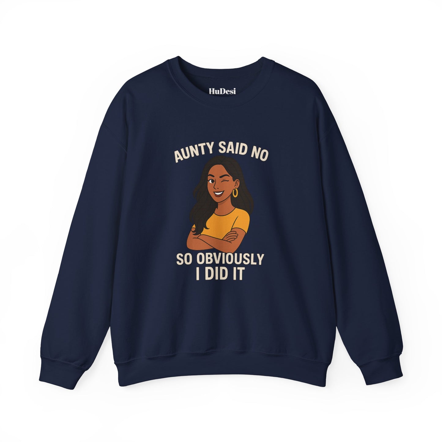 Aunty Said No Crewneck Sweatshirt