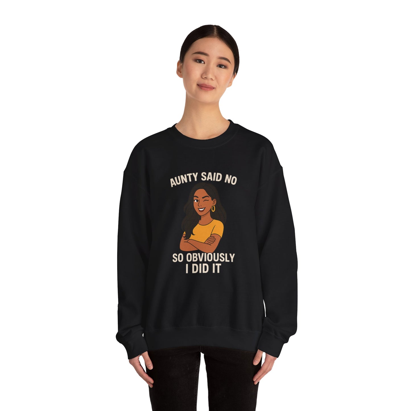 Aunty Said No Crewneck Sweatshirt