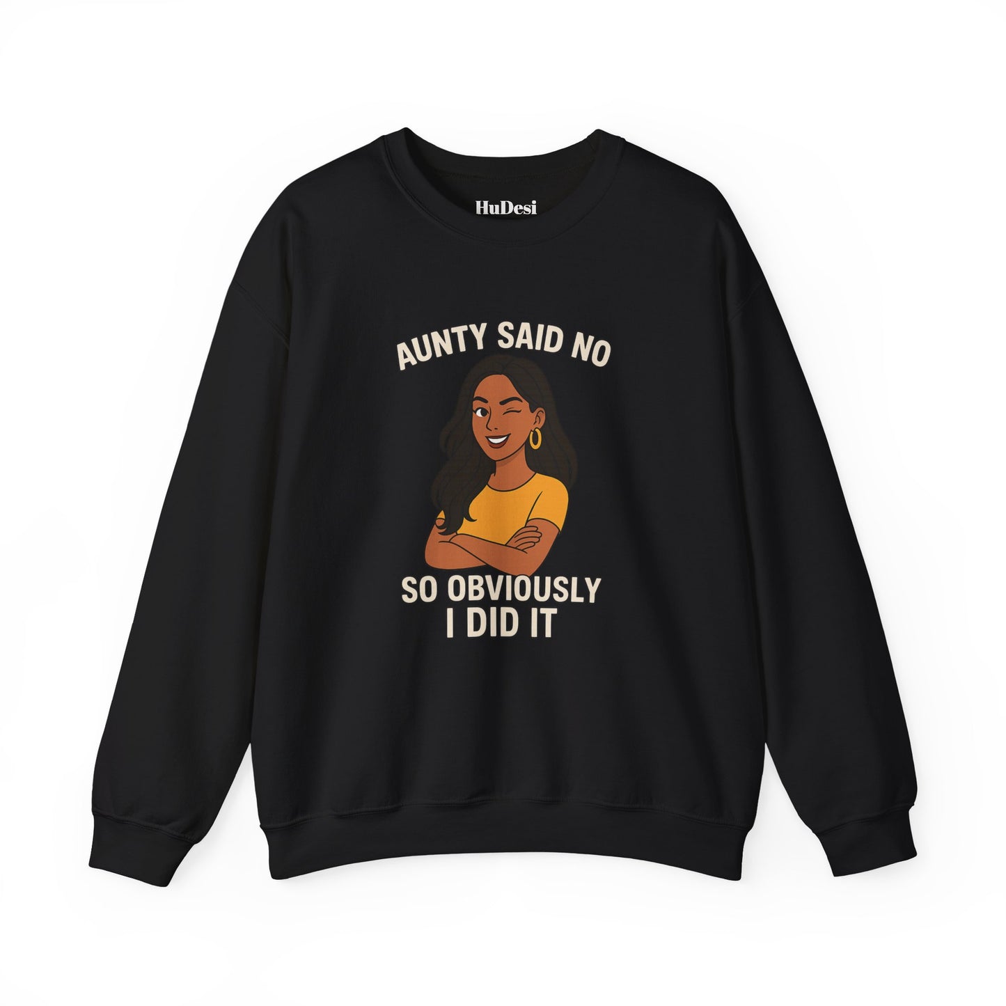 Aunty Said No Crewneck Sweatshirt